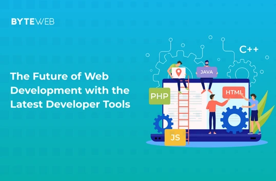 The Future of Web Development with the Latest Developer Tools