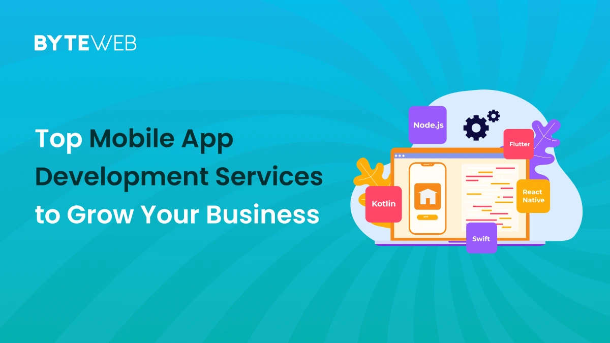 Top Mobile App Development Services to Grow Your Business